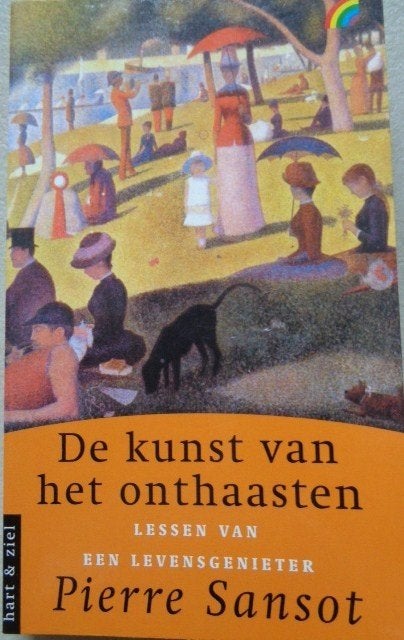 De kunst van het onthaasten Pierre Sansot, Boeken, Esoterie en Spiritualiteit, Zo goed als nieuw, Achtergrond en Informatie, Overige onderwerpen