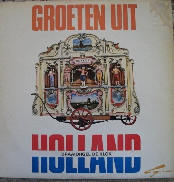 LP Groeten uit Holland - Draaiorgel De Klok, LP, Verzenden, Zo goed als nieuw, 12 inch