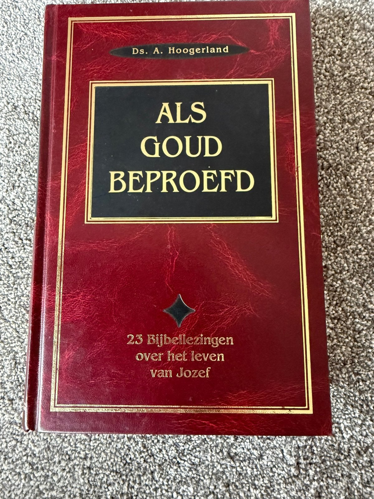 Ds. A. Hoogerland Als goud beproefd, Ophalen of Verzenden, Zo goed als nieuw, Christendom | Protestants