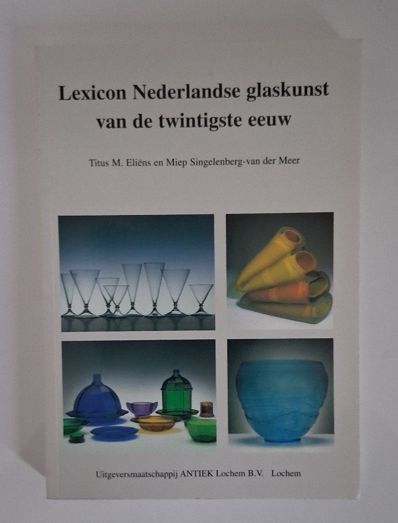 Lexicon Nederlandse glaskunst, Boeken, Titus M. Eliëns, Verzenden, Zo goed als nieuw, Overige onderwerpen