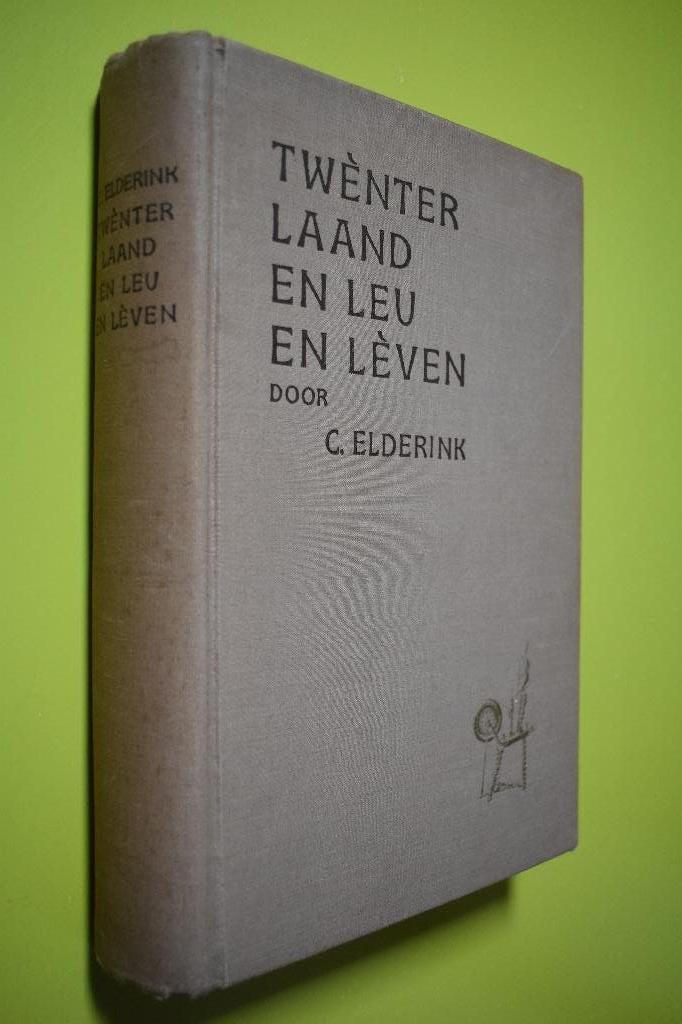 Twènter Laand en Leu en Lèven -1937- C. Elderink, Boeken, Geschiedenis | Stad en Regio, Ophalen of Verzenden, C. Elderink, 20e eeuw of later