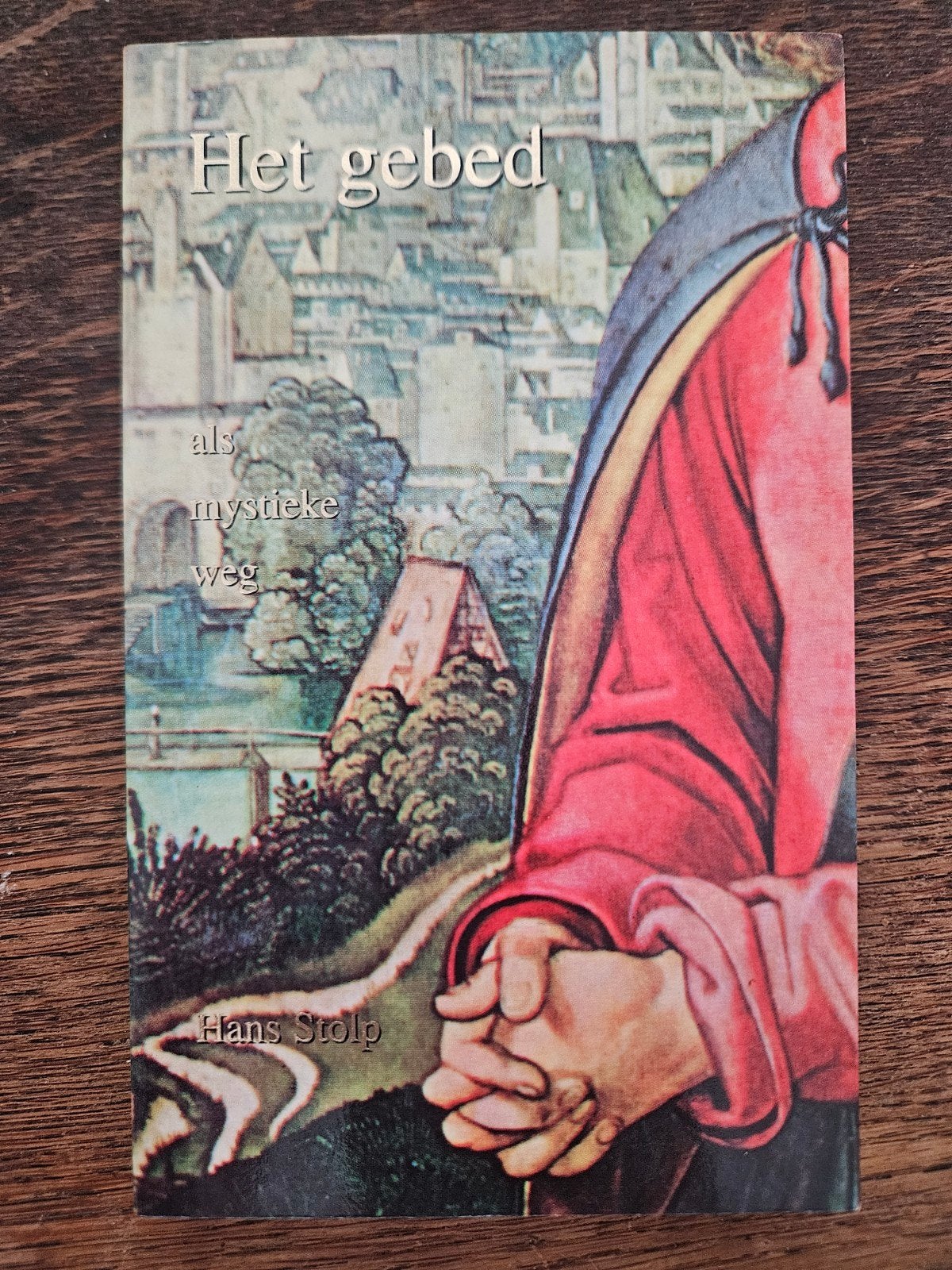 Het gebed als mystieke weg - Hans Stolp, Boeken, Gelezen, Achtergrond en Informatie, Spiritualiteit algemeen, Ophalen of Verzenden
