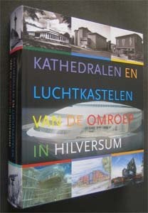 Kathedralen en luchtkastelen van de omroep in Hilversum, Ophalen of Verzenden, Zo goed als nieuw, Architecten