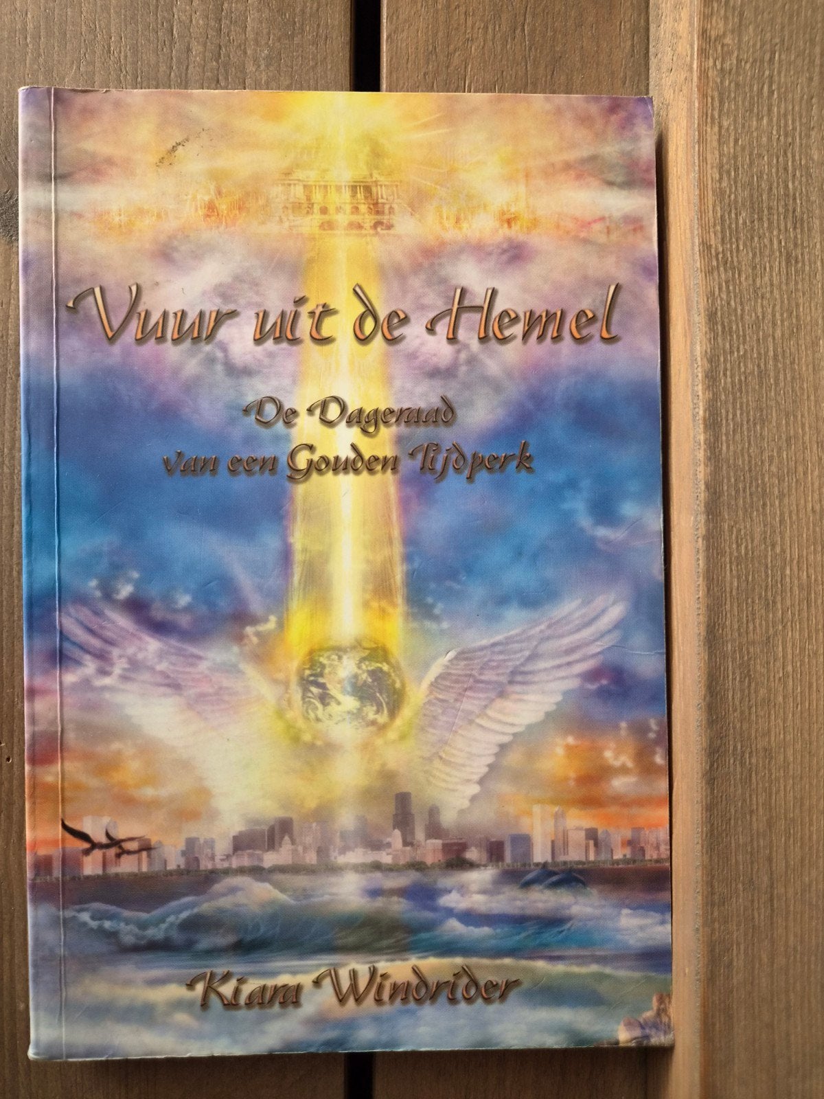 Vuur uit de Hemel - De Dageraad van een Gouden Tijdperk, Ophalen of Verzenden, Zo goed als nieuw, Kiani Windrider, Spiritualiteit algemeen