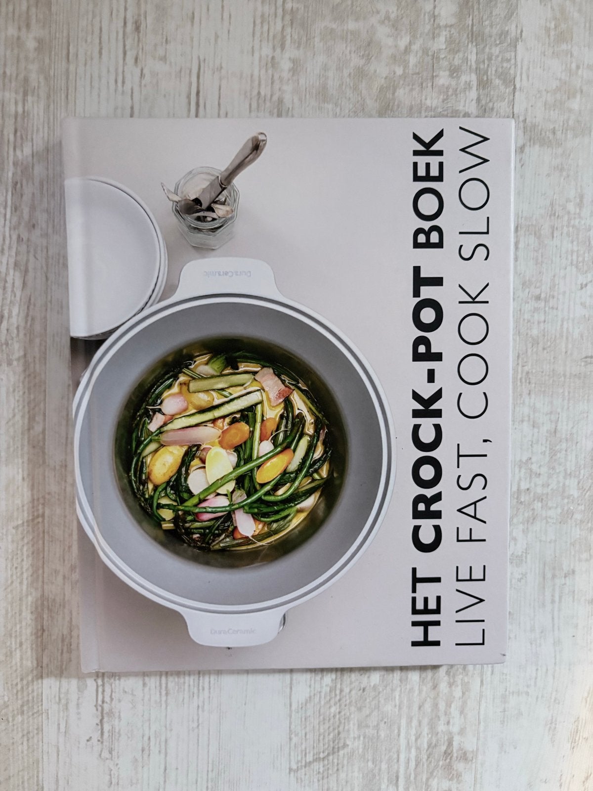 Het Crock-Pot Boek: Live Fast, Cook Slow, Ophalen of Verzenden, Zo goed als nieuw