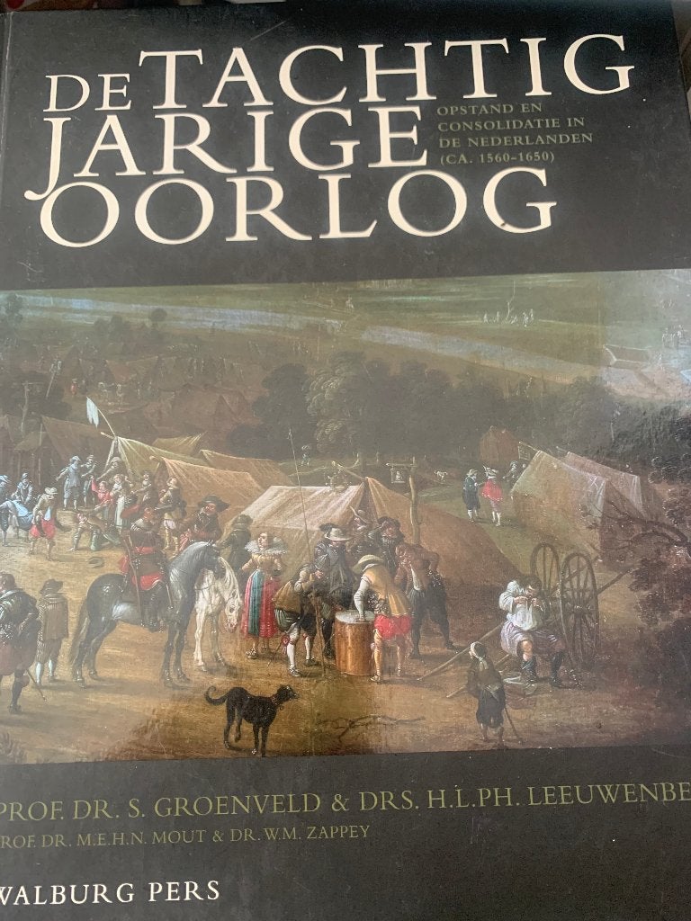 De Tachtigjarige Oorlog, Boeken, 15e en 16e eeuw, Ophalen of Verzenden, Zo goed als nieuw, Prof. Dr. S. Groeneveld