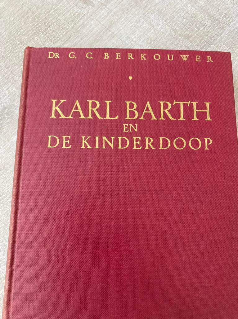 Karl Barth en de Kinderdoop - Dr. G.C. Berkouwer (1947), Boeken, Ophalen of Verzenden, Gelezen, Christendom | Protestants