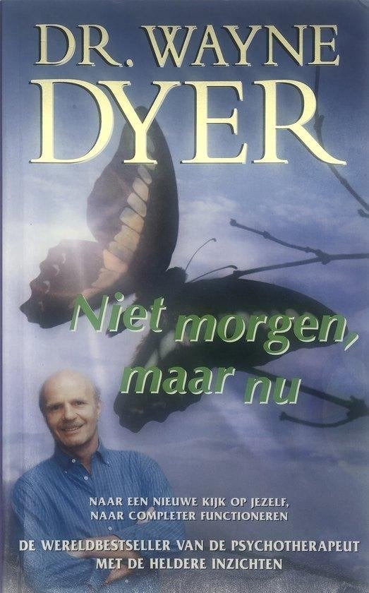 Wayne Dyer Niet morgen maar nu, Ophalen of Verzenden, Nieuw, Overige onderwerpen