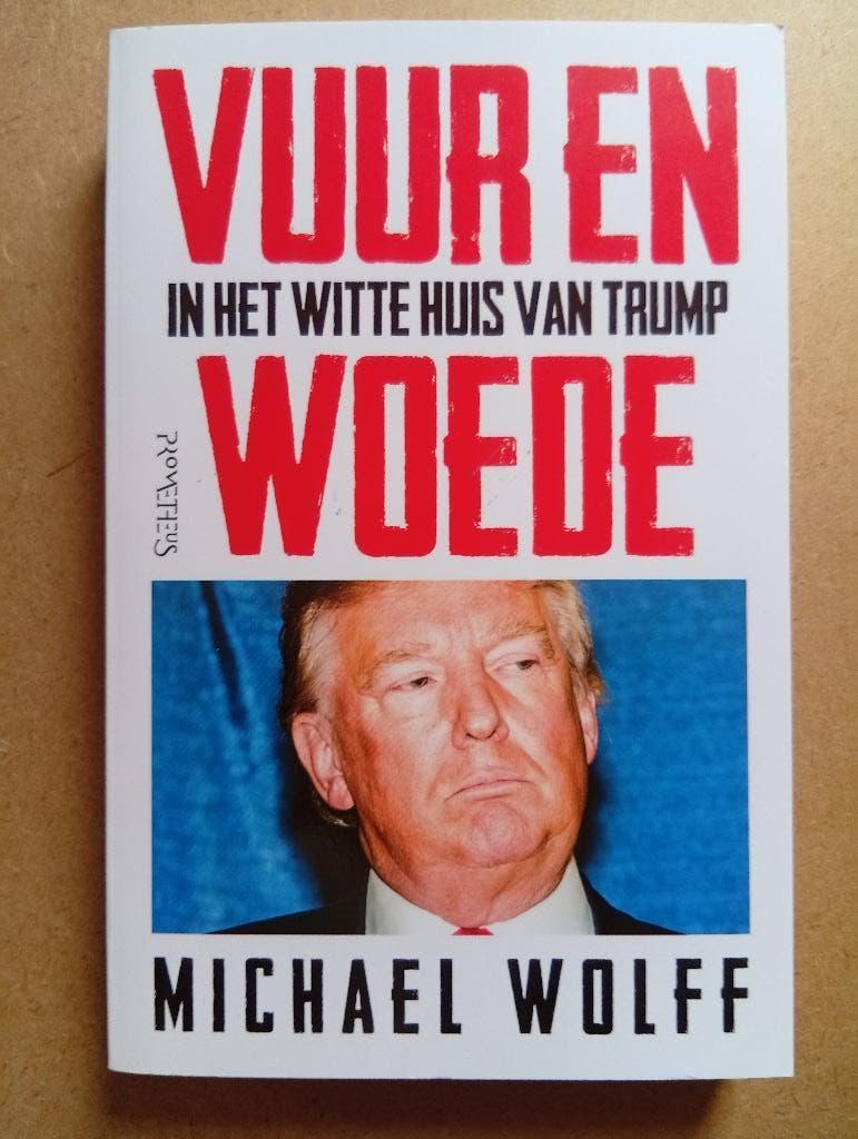 Vuur en woede - Michael Wolff, Boeken, Gelezen, Ophalen of Verzenden, Wereld, Michael Wolff