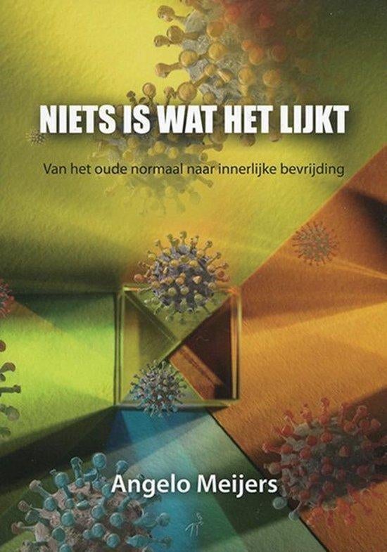 Angelo Meijers Niets is wat het lijkt, Ophalen of Verzenden, Nieuw, Spiritualiteit algemeen, Achtergrond en Informatie