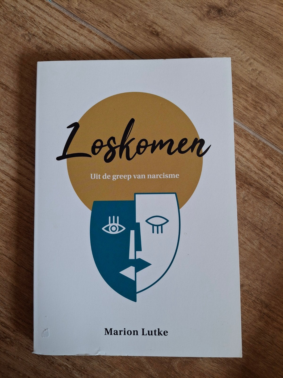 Marion Lutke - Loskomen uit de greep van narcisme, Boeken, Ophalen of Verzenden, Zo goed als nieuw, Marion Lutke