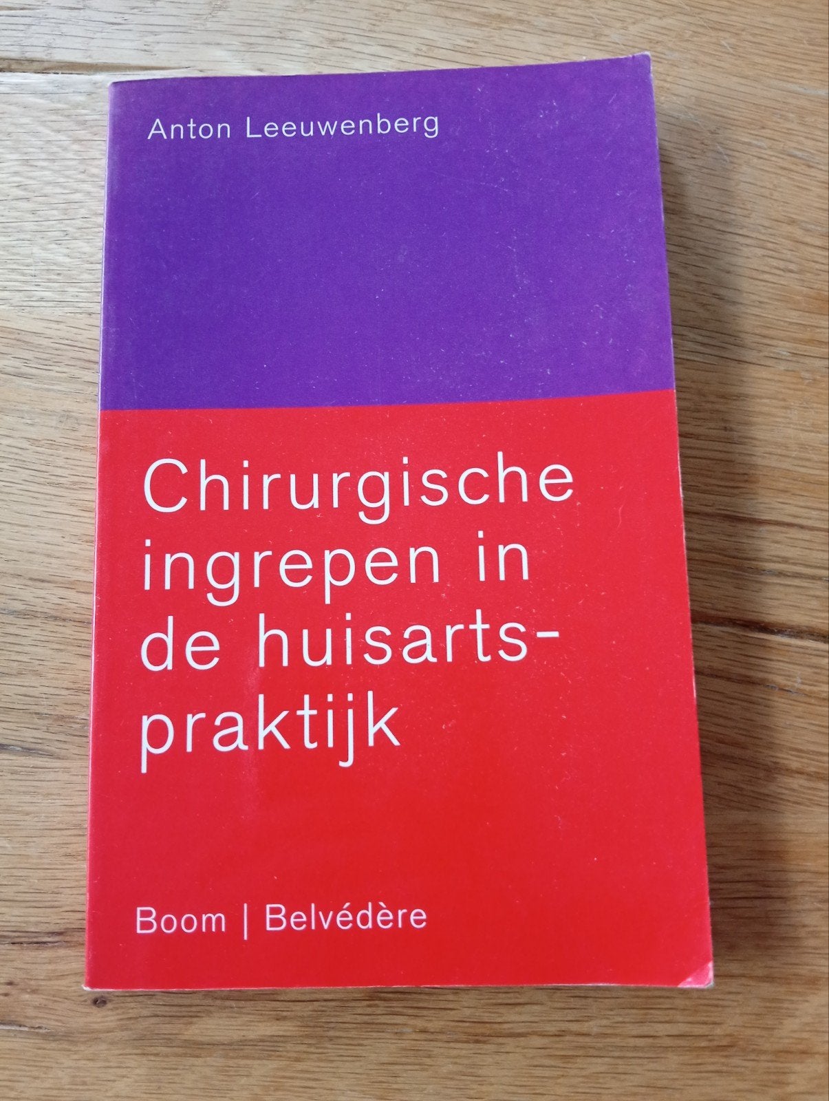 Chirurgische ingrepen in de huisartspraktijk, Gelezen, Anton Leeuwenberg, Beta, HBO