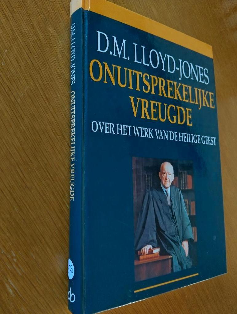 Nr. 328 D.M. Lloyd-Jones, Onuitsprekelijke vreugde, Lloyd-Jones, D.M., Christendom | Protestants, Ophalen of Verzenden, Zo goed als nieuw