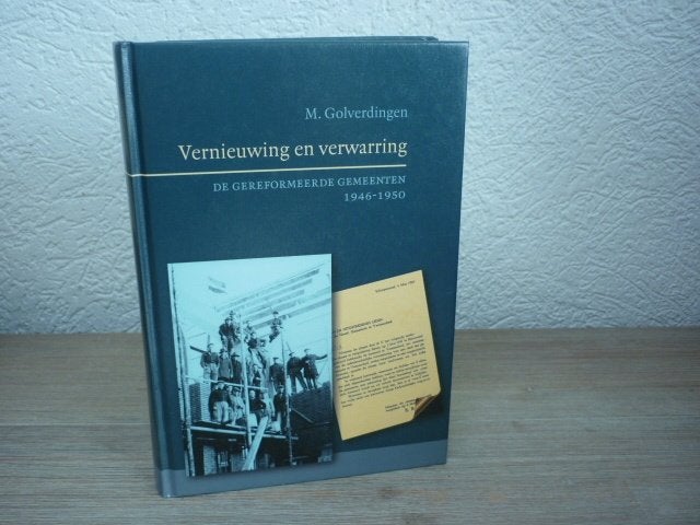 M. Golverdingen - Vernieuwing en verwarring, Boeken, Ophalen of Verzenden, Zo goed als nieuw, Christendom | Protestants
