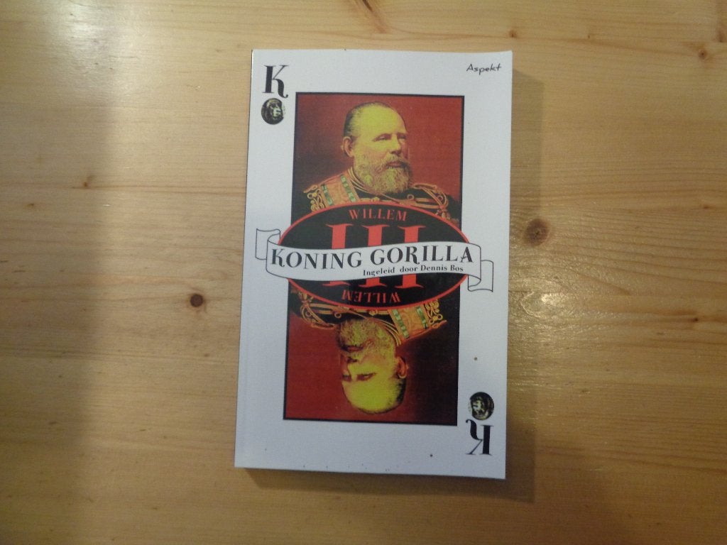 Dennis Bos - Koning Gorilla. Willem III, Ophalen, Zo goed als nieuw, Nederland, Tijdschrift of Boek