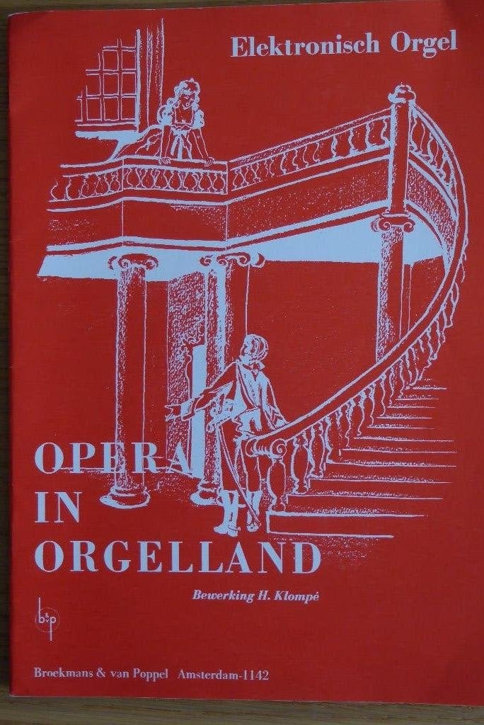 Opera in Orgelland  Bewerking H. Klompe, Orgel, Klassiek, Ophalen of Verzenden, Zo goed als nieuw