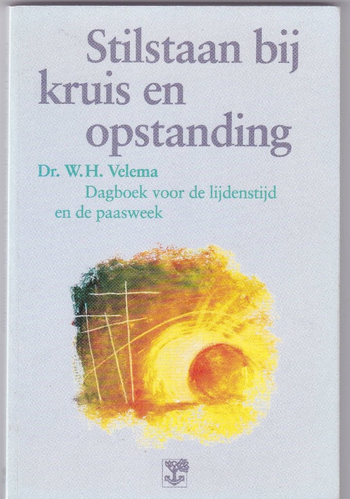 Velema, Dr.W.H -Stilstaan bij kruis en opstanding (40dg-tijd, Ophalen of Verzenden, Zo goed als nieuw, Velema, Dr.W.H, Christendom | Protestants