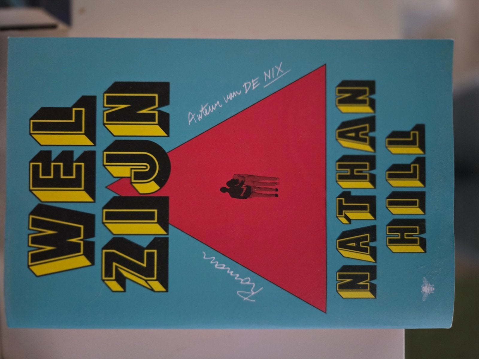 Wel Zijn - Nathan Hill (Roman), Ophalen of Verzenden, Zo goed als nieuw, Nathan Hill, Nederland