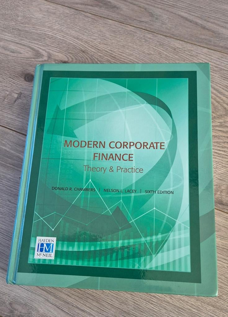 Modern Corporate Finance: Theory & Practice 6e, Boeken, Ophalen of Verzenden, Donald R. Chambers, Nelson L. Lacey, Gamma, WO