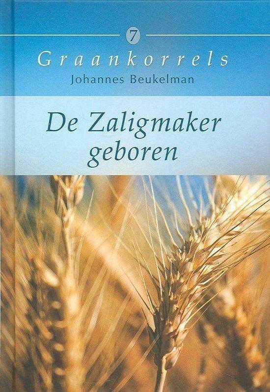 De Zaligmaker Geboren Johannes Beukelman 978903362, Boeken, Godsdienst en Theologie, Ophalen of Verzenden, Zo goed als nieuw, Johannes Beukelman