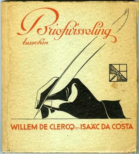 Briefwisseling tusschen Willem de Clercq en Isaac da Costa, Boeken, Geschiedenis | Vaderland, Zo goed als nieuw, Ophalen of Verzenden
