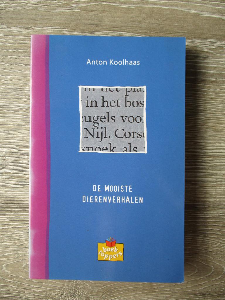 De mooiste dierenverhalen - Anton Koolhaas, Ophalen of Verzenden, Gelezen, Honden