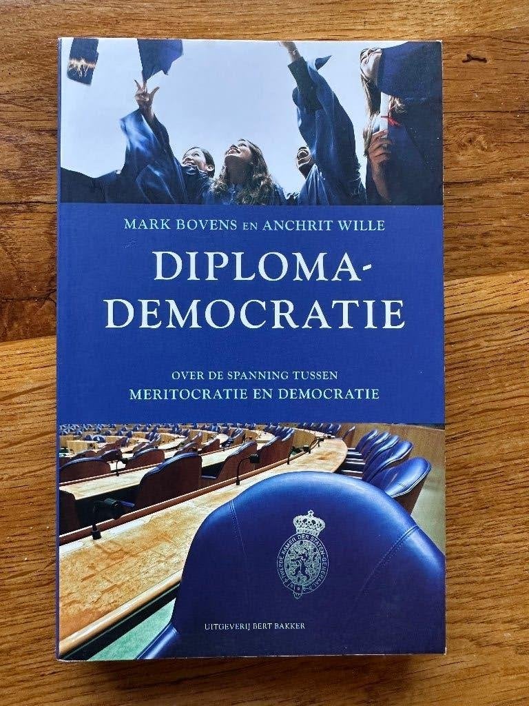 Diplomademocratie: Meritocratie en Democratie, Ophalen of Verzenden, Zo goed als nieuw, Politiek en Staatkunde, Nederland