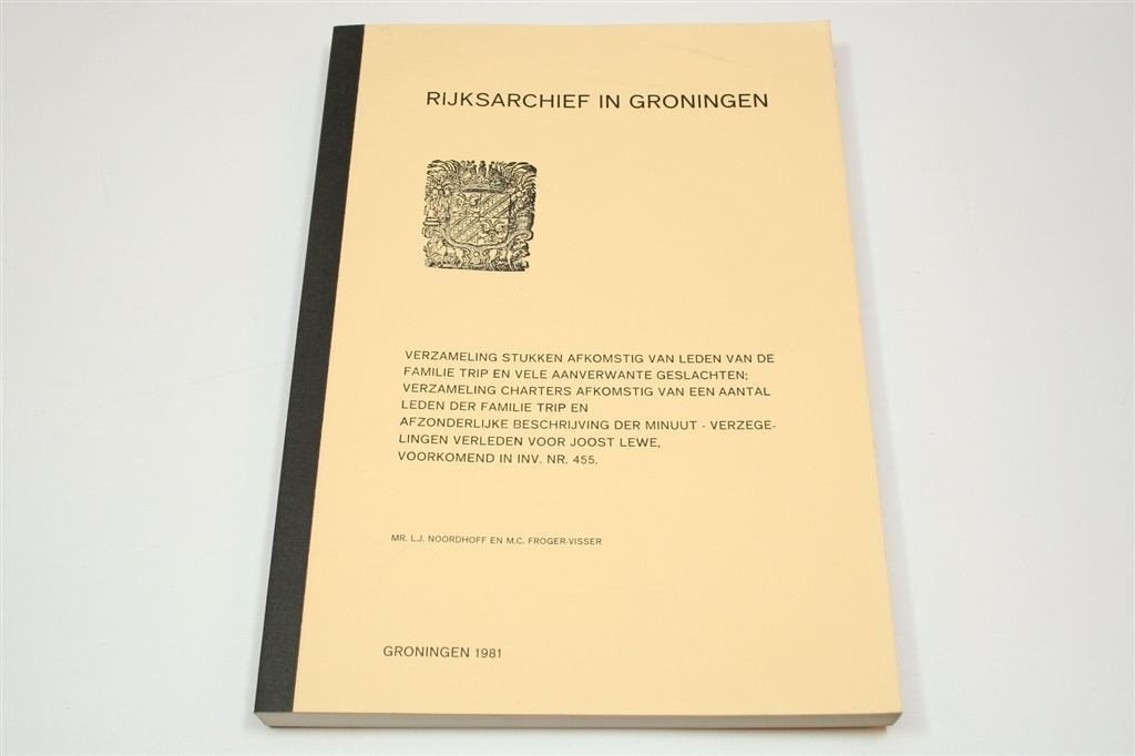 Familiearchief Trip — Charters & Inventaris Groningen, Ophalen of Verzenden, Gelezen