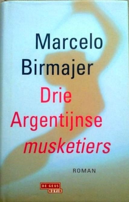 Marcelo Birmajer - Drie Argentijnse Musketiers, Boeken, Ophalen of Verzenden, Nieuw, Wereld overig
