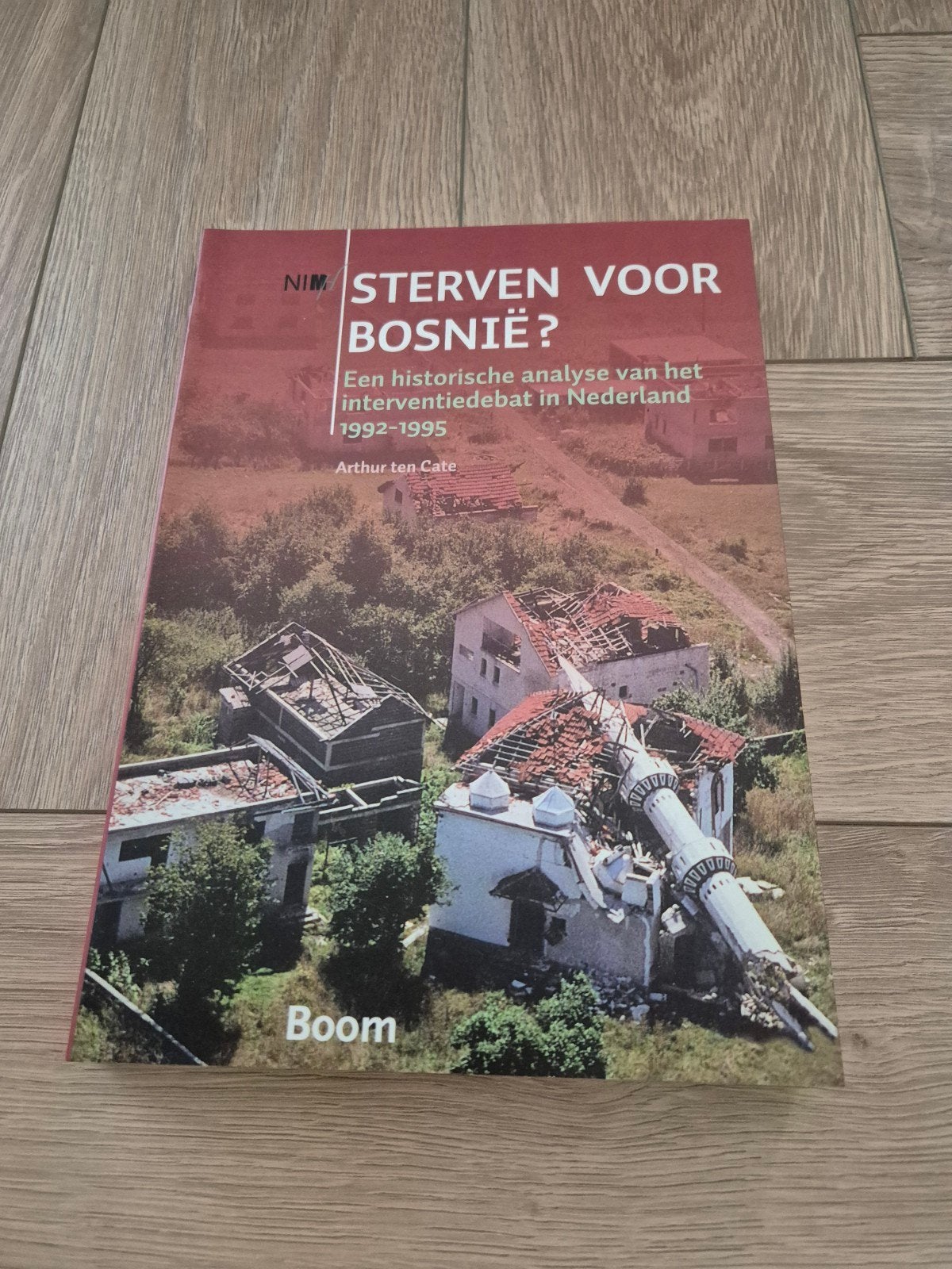 Sterven voor Bosnië? Historische analyse 1992-1995, Ophalen of Verzenden, 20e eeuw of later, Zo goed als nieuw, Arthur ten Cate