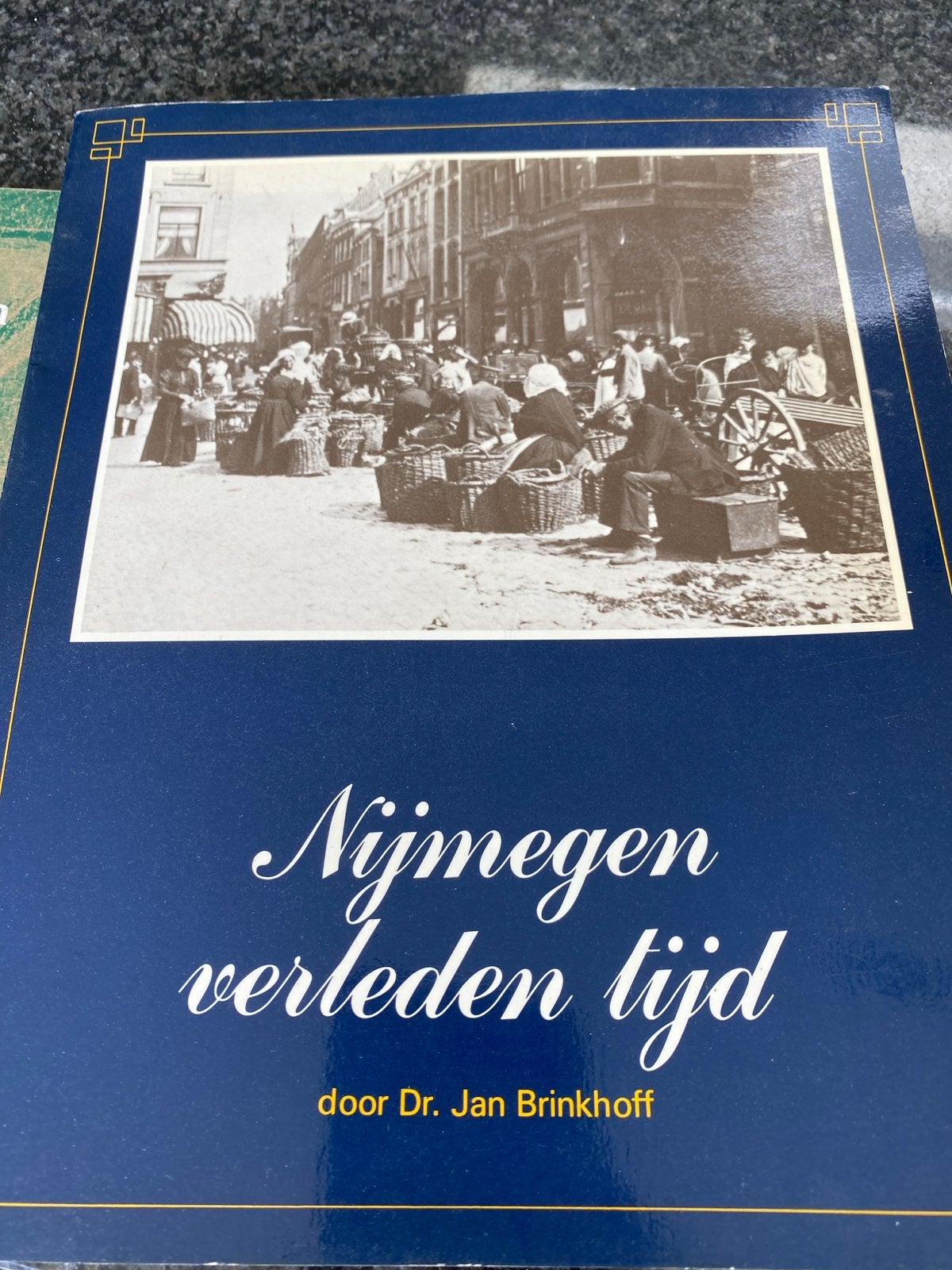 Nijmegen Verleden Tijd - Dr. Jan Brinkhoff - Uitgeverij Elma, Ophalen, 20e eeuw of later, Gelezen