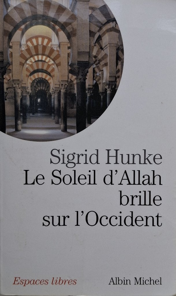 Sigrid Hunke - Le Soleil d'Allah brille sur l'Occident (FRAN, Ophalen of Verzenden, Zo goed als nieuw, Non-fictie