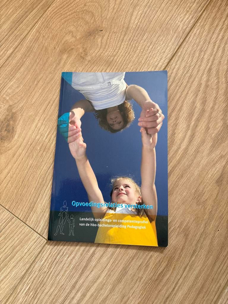 Opvoedingsrelaties Versterken - HBO Pedagogiek, Boeken, Ophalen of Verzenden, Gamma, Zo goed als nieuw, HBO
