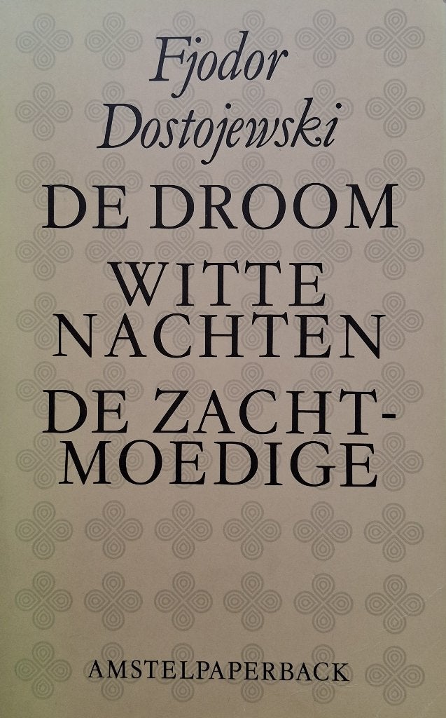 F.M. Dostojewski - De droom / Witte nachten / De zachtmoedig, Ophalen of Verzenden, Gelezen, Europa overig