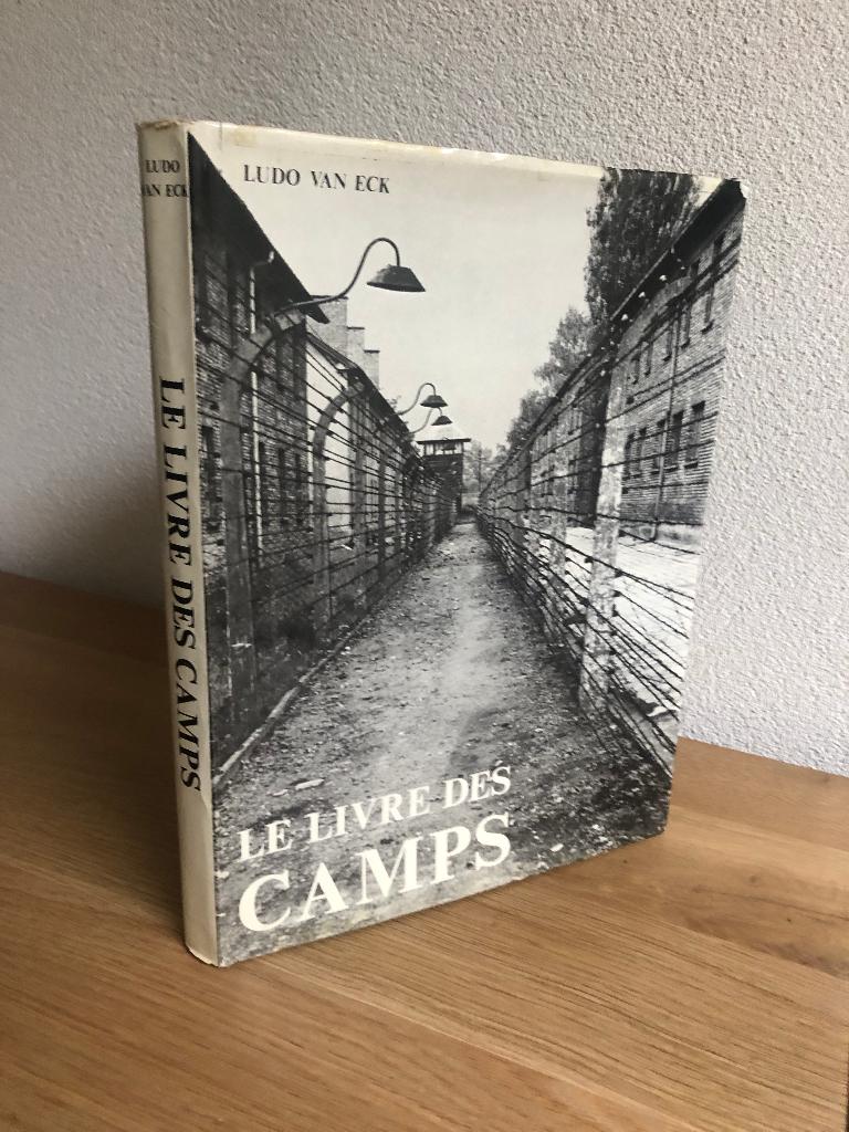 Le Livre des Camps (Ludo van Eck) 1e druk 1979, Boeken, Ludo van Eck, Ophalen of Verzenden, Overige onderwerpen, Tweede Wereldoorlog