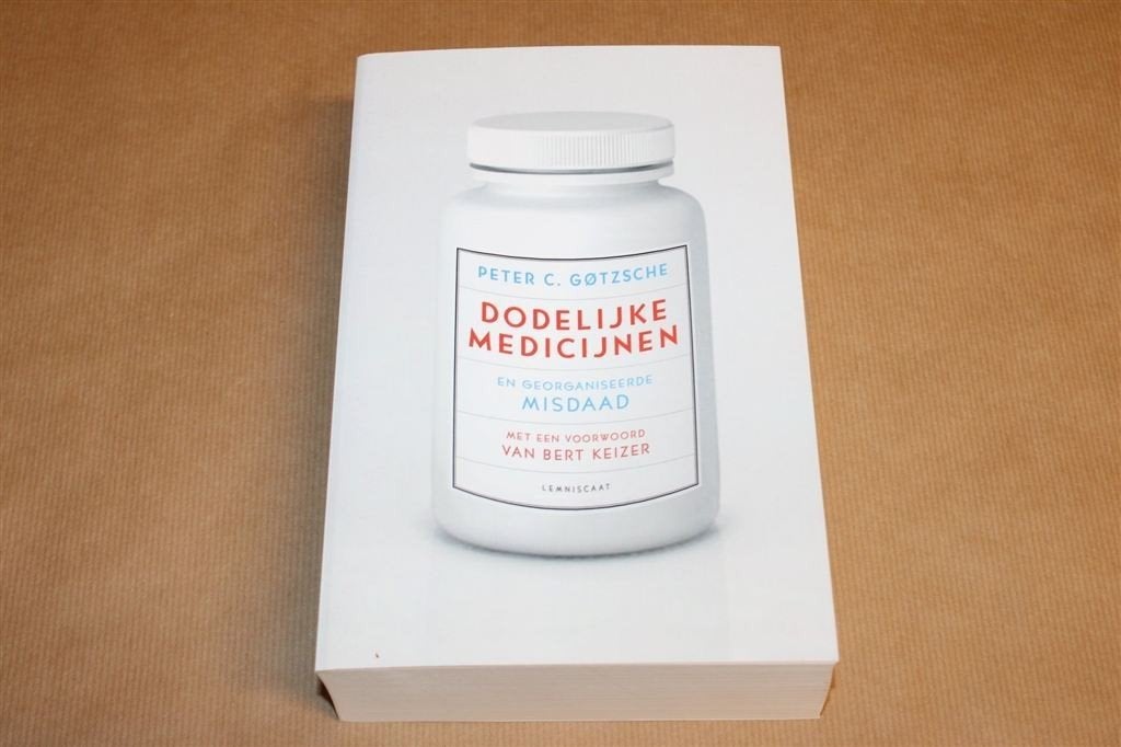 Dodelijke Medicijnen — Farmaceutische Misstanden Gotzsche, Ophalen of Verzenden, Zo goed als nieuw