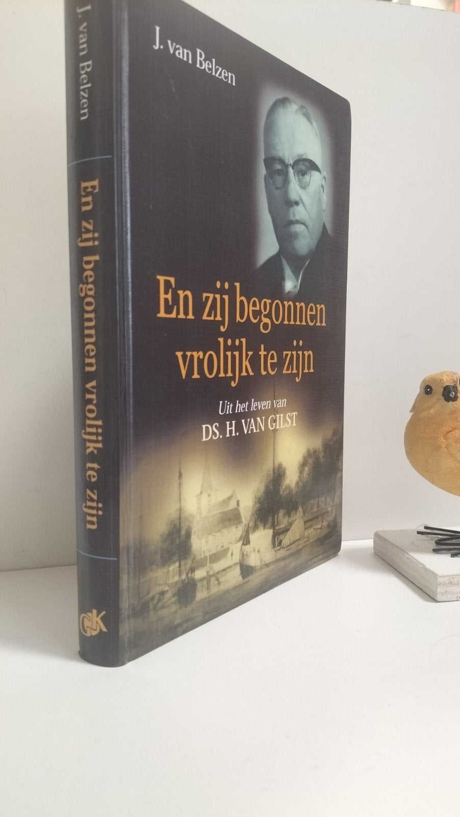 Belzen, J. v; En zij begonnen vrolijk te zijn(Ds. H. v Gilst, Ophalen of Verzenden, Gelezen, Christendom | Protestants