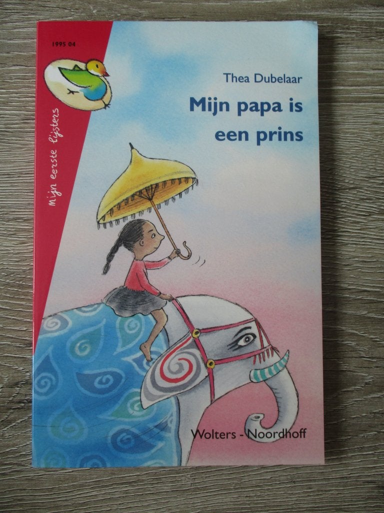 Mijn papa is een prins - Thea Dubelaar, Ophalen of Verzenden, Gelezen, Fictie algemeen