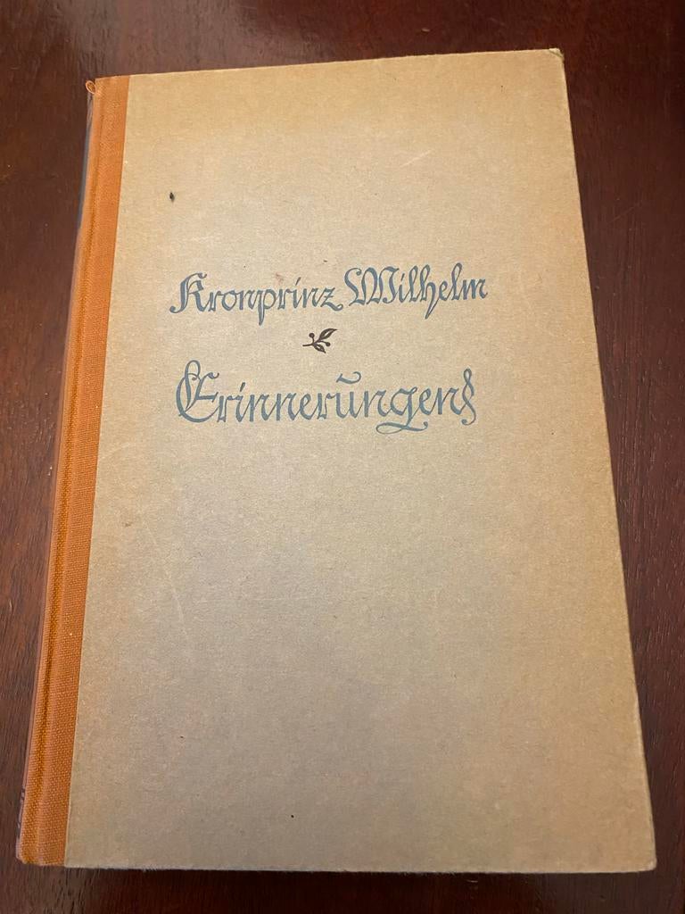 Kronprinz Wilhelm Erinnerungen - Karl Rosner (1922), Ophalen of Verzenden, 20e eeuw of later, Gelezen