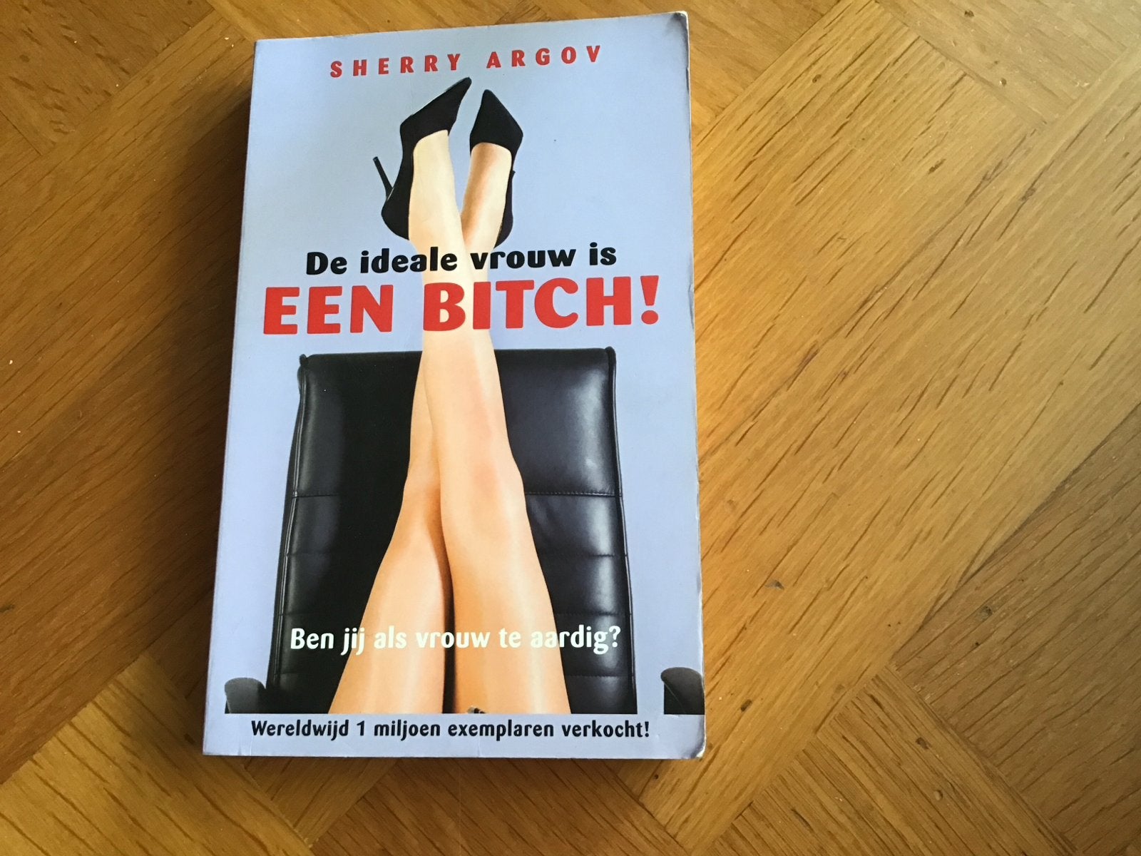 De ideale vrouw is een Bitch! - Sherry Argov, Ophalen of Verzenden, Gelezen, Wereld overig