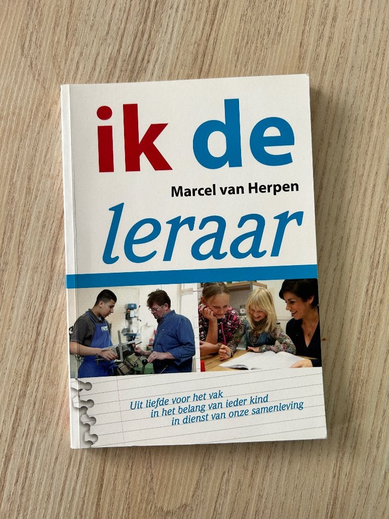 Ik de leraar / boek over het kind in het onderwijs, Marcel van Herpen, Zo goed als nieuw, Alpha, HBO
