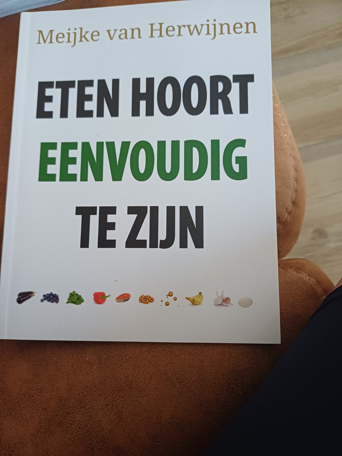 Eten Hoort Eenvoudig Te Zijn - Meijke van Herwijnen, Boeken, Ophalen of Verzenden, Zo goed als nieuw, Dieet en Voeding, Meijke van Herwijnen