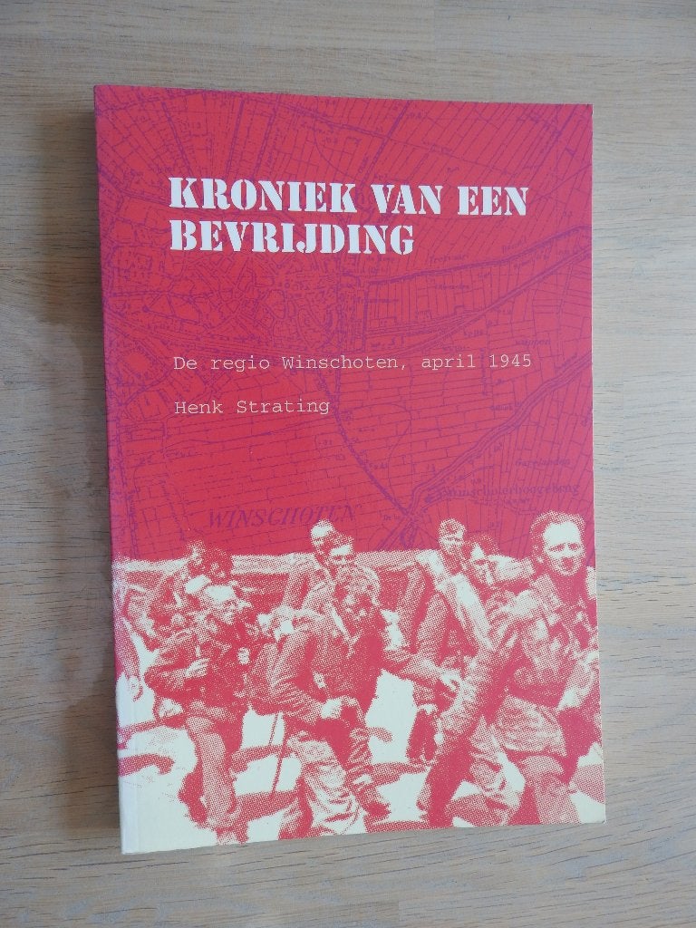 Kroniek van een bevrijding - De regio Winschoten, april 1945, Ophalen of Verzenden, Tweede Wereldoorlog, Zo goed als nieuw, Overige onderwerpen