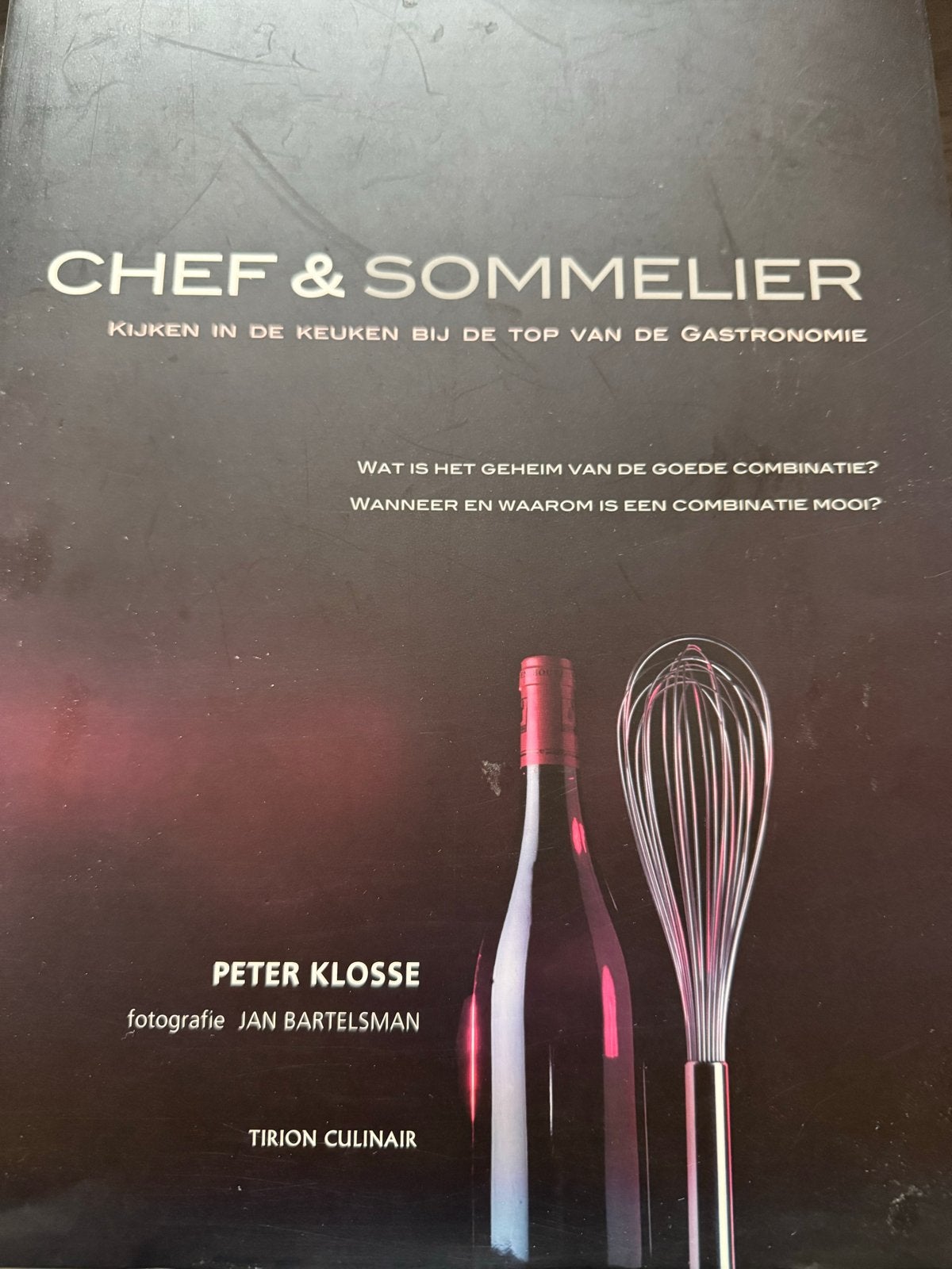 Chef & Sommelier: Kijken in de keuken bij de top van de gast, Ophalen of Verzenden, Zo goed als nieuw