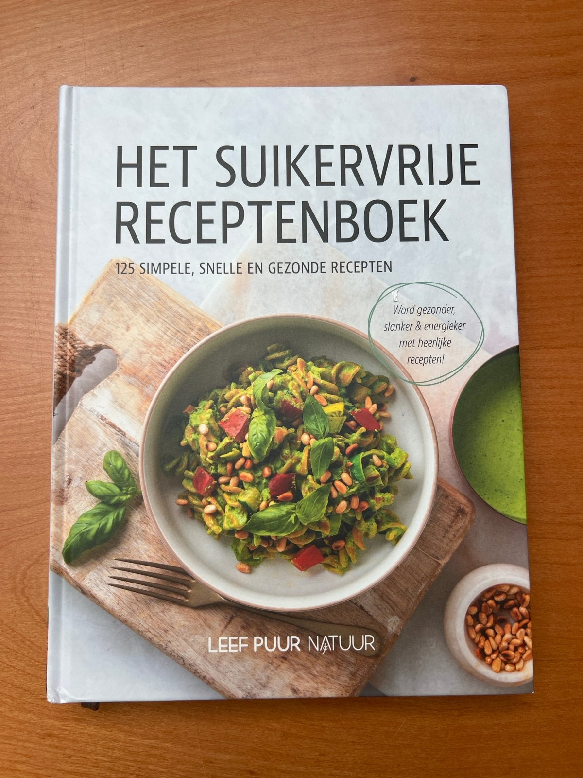Het Suikervrije Receptenboek - 125 simpele, snelle recepten, Boeken, Ophalen of Verzenden, Zo goed als nieuw, Voorgerechten en Soepen