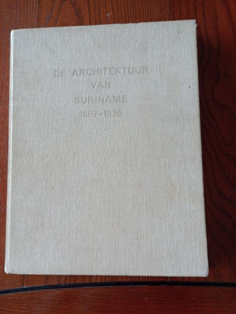 De architektuur van Suriname 1667-1930, Gelezen, Architecten, Diverse auteurs, Ophalen of Verzenden