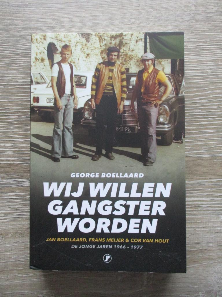 Wij willen gangster worden - George Boellaard, Ophalen of Verzenden, Gelezen, Nederland