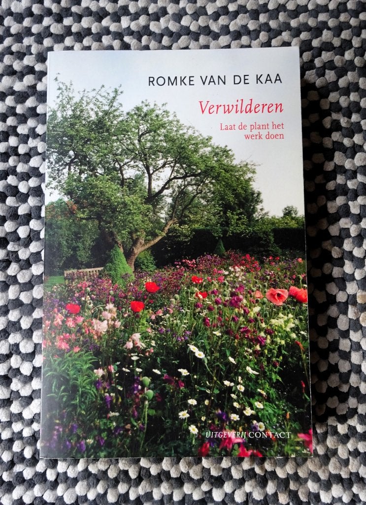 Verwilderen (laat de plant het werk doen) - Romke van de Kaa, Verzenden, Gelezen, Tuinieren en Tuinplanten