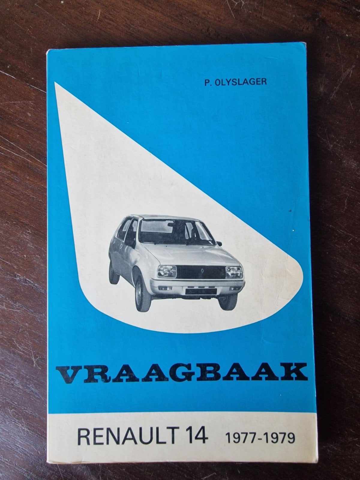 Vraagbaak Renault 14 (1977-1979) - Olyslager, Ophalen of Verzenden, Gelezen, Renault, P. Olyslager
