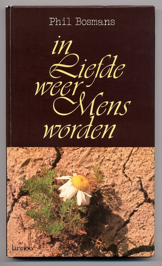 bemoediging - in Liefde weer Mens worden - Phil Bosmans, Overige typen, Nieuw, Ophalen of Verzenden, Phil Bosmans